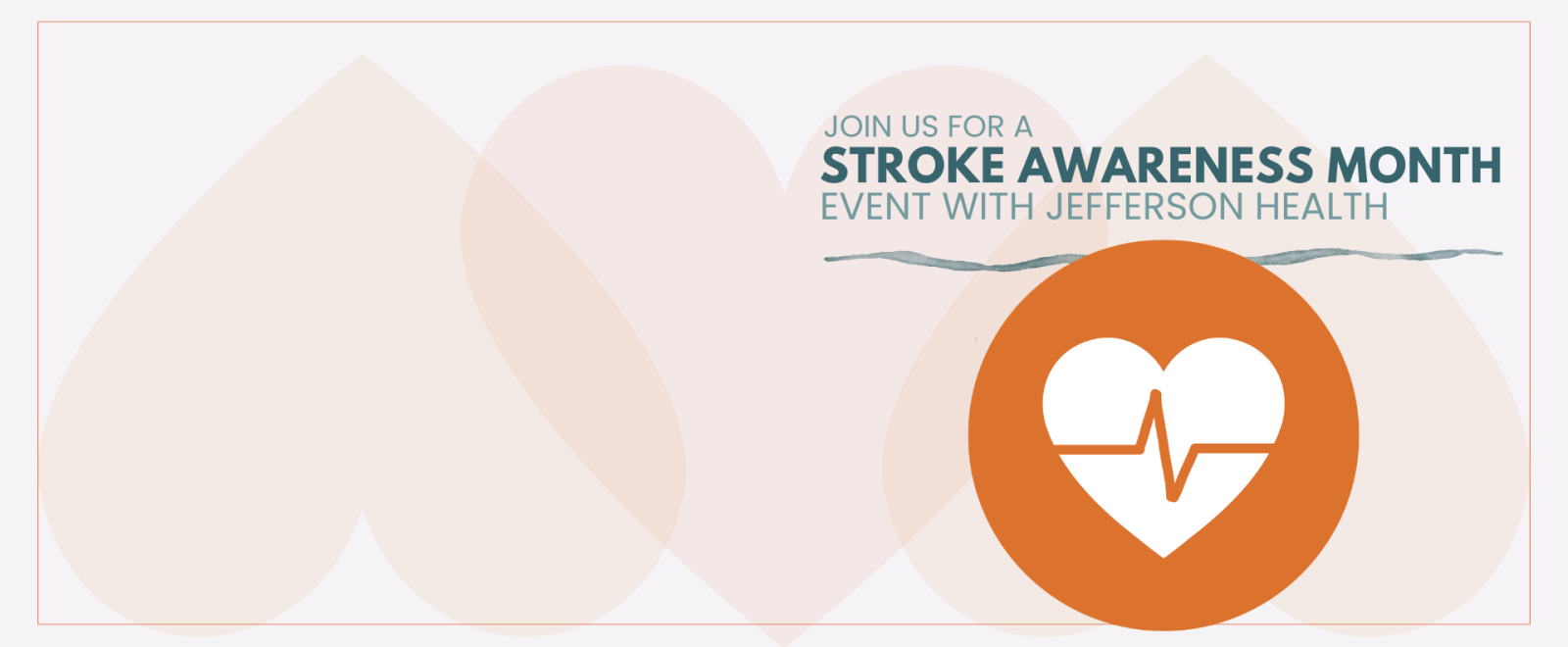 Image with text promoting an event with the Abington Free Library and Jefferson Health on May  5 from 10am to 12pm for Stroke Awareness Month