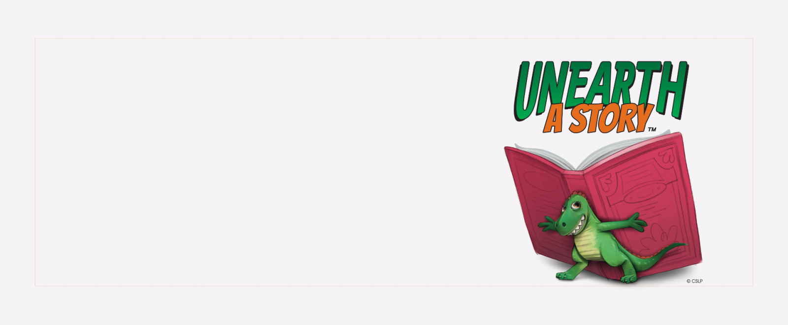 Image of an illustrated dinosaur holding a book on it's back with the Unearth a Story Summer Reading Program theme logo.